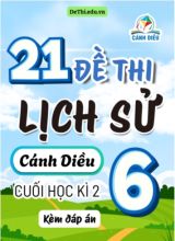 Tổng hợp 21 Đề thi Lịch sử 6 sách Cánh Diều cuối Kì 2 (Kèm đáp án)